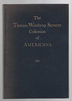 The Celebrated Collection of Americana Formed by the Late Thomas Winthrop Streeter: Index: A Dictionary Check-List of the Seven Sale Catalogues October 1966- October 1969 B000N7I1Q0 Book Cover