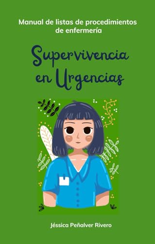 Supervivencia en Urgencias. Manual de listas de procedimientos de enfermería