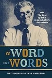  A Word on Words: The Best of John Seigenthaler\'s Interviews (English Edition)