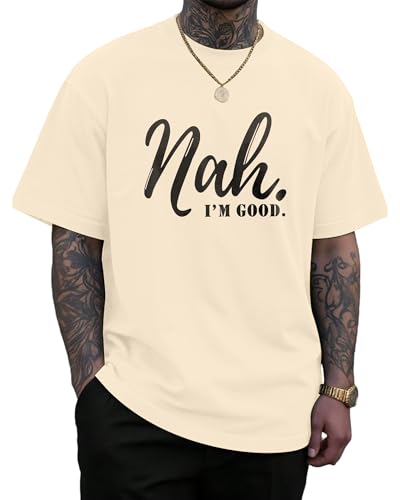 KUYIGO Mens T Shirts Funny Letter Graphic Nah, I’m Good. Summer Casual Streetwear Short Sleeve Tee,Apricot,XXL