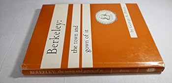 Hardcover Berkeley: the town and gown of it, Book