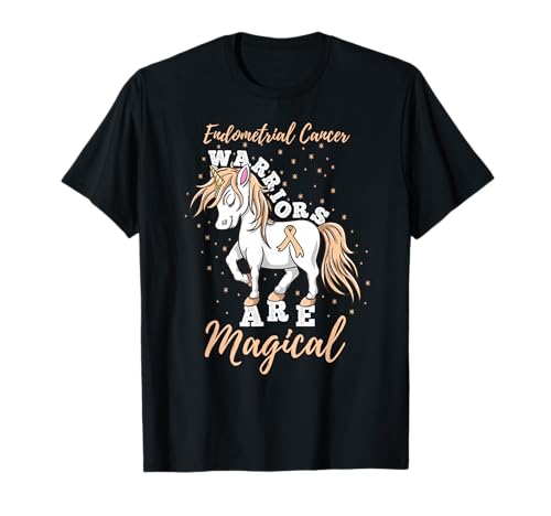 Endometrial Cancer Warriors Are Magical Endometrial Cancer T-Shirt