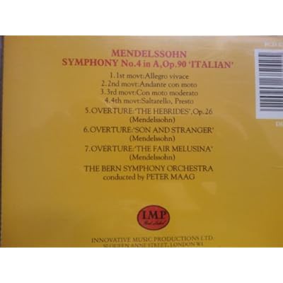 Mendelssohn: Symphony No 4 in A, Op. 90 "Italian" / Overtures: The Hebrides / Son & Stranger / Fair Melusina