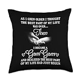 I Became A Gam Gam Best Part Of My Life First Time Gam Gam Throw Pillow