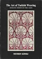 Art of Turkish Weaving: Designs Through the Ages 9754130361 Book Cover