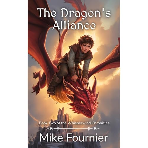 The Dragon's Alliance Audiobook By Mike Fournier cover art