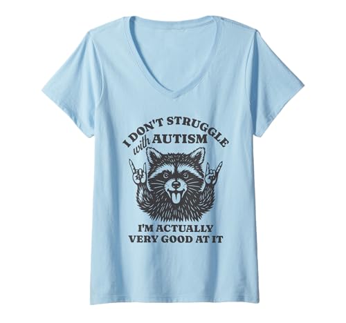 Womens I Don't Struggle with Autism I'm Actually Very Good at It V-Neck T-Shirt
