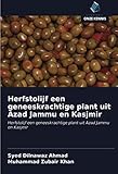  Herfstolijf een geneeskrachtige plant uit Azad Jammu en Kasjmir: Herfstolijf een geneeskrachtige plant uit Azad Jammu en Kasjmir