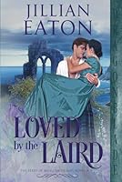 Loved by the Laird (The Perks of Being an Heiress) B0CL2BH639 Book Cover