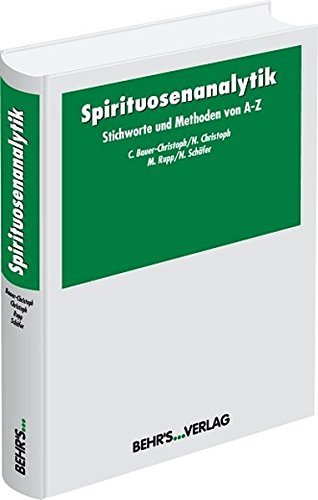 Spirituosenanalytik: Stichworte und Methoden von A-Z by Dr. Claudia Bauer-Christoph (2009-04-28)