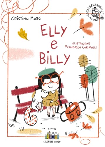 Elly E Billy. Ediz. Illustrata