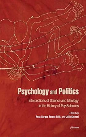 Psychology and Politics: Intersections of Science and Ideology in the History of Psy-Sciences-Wow! eBook