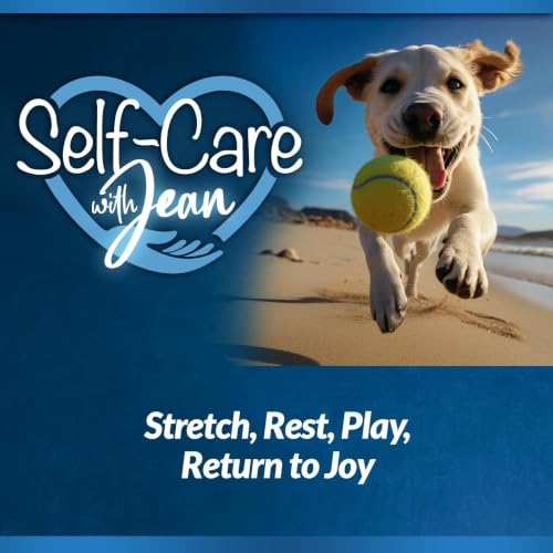 8/13/26: Stretch, Rest, Play, Return to Joy