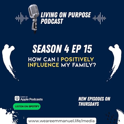 How can I positively influence my family?