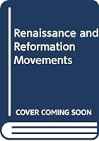 Renaissance and Reformation Movements 0528661027 Book Cover
