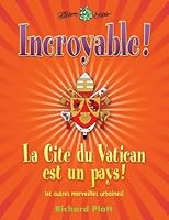 Incroyable ! La Cité du Vatican est un pays ! 2895794200 Book Cover