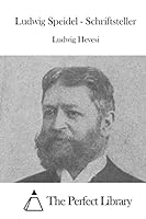 Ludwig Speidel - Schriftsteller 1512364320 Book Cover