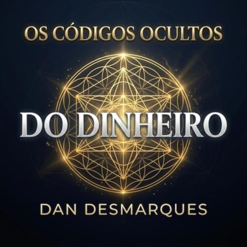 Couverture de Os C&oacute;digos Ocultos do Dinheiro