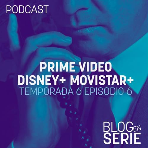 606. Prime Video, Disney+ y Movistar+: De Gen V a Anatom&iacute;a de un Instante