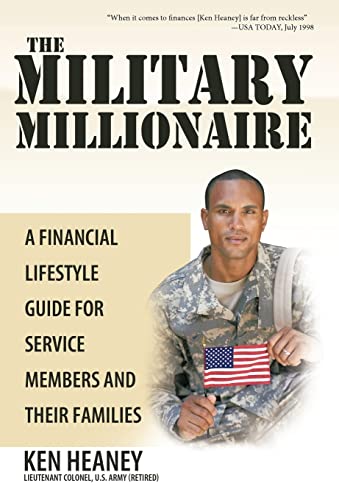 The Military Millionaire: A Financial Lifestyle Guide for Service Members and Their Families