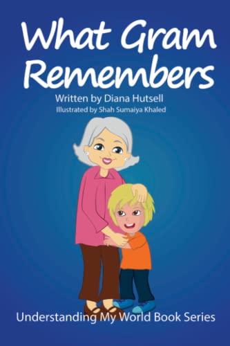 What Gram Remembers (Understanding My World)