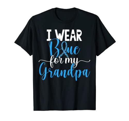 I Wear Blue For My Grandpa Colon Cancer Awareness Support T-Shirt