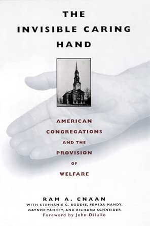 The Invisible Caring Hand: American Congregations and the Provision of Welfare book cover