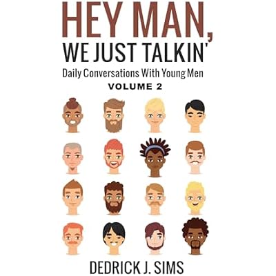Hey Man, We Just Talkin'