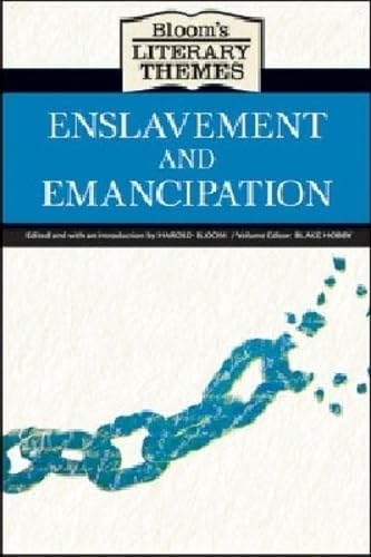 Bloom's Literary Themes: Enslavement and Emancipation