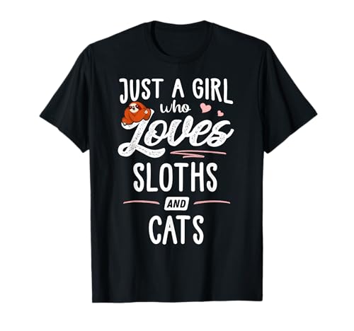 Just A Girl Who Loves Sloths And Cats Geschenk Faultierliebhaber T-Shirt