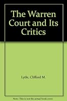 The Warren Court and Its Critics B0006BOW3E Book Cover