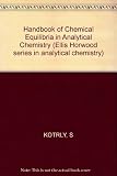 Kotrly Handbook of Chemical Equilibria in Analytical Chemistry