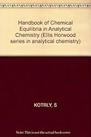 Handbook of Chemical Equilibria in Analytical Chemistry (Analytical Chemistry Series, I-118) 0853121079 Book Cover