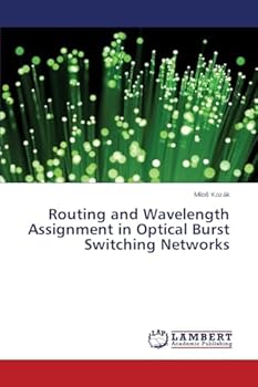 Paperback Routing and Wavelength Assignment in Optical Burst Switching Networks Book