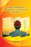 Power Transaction Management in Competitive Electricity 1805458280 Book Cover
