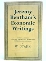 Jeremy Bentham's Economic Writings Critical Edition Based on His Printed Works and Unprinted Manuscripts B000HMBAZA Book Cover