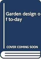 Garden design of to-day B00086PLK0 Book Cover