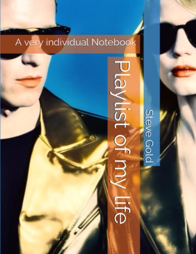 Playlist of my life: A very individual Notebook