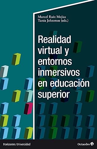 Realidad virtual y entornos inmersivos en educación superior (Horizontes Universidad)