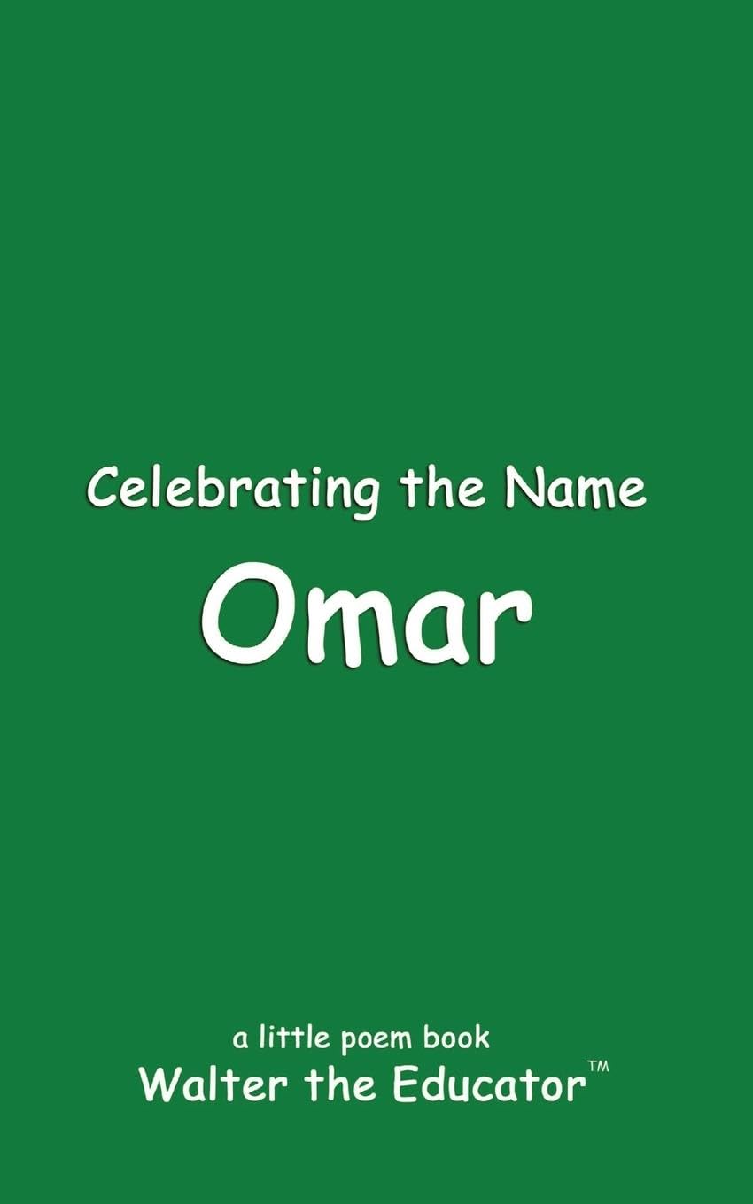 Celebrating the Name Omar (The Poetry of First Names Book)