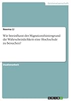 Wie Beeinflusst Der Migrationshintergrund Die Wahrscheinlichkeit Eine Hochschule Zu Besuchen? 3668454035 Book Cover