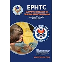 Cuidados escenciales en trauma prehospitalario / Essentials of PreHospital Trauma Care