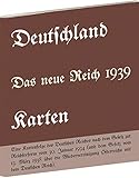  Historische Karten: DEUTSCHLAND - Das neue Reich 1939: Eine Kartenfolge des Deutschen Reiches nach dem Gesetz zur Reichsreform vom 30. Januar 1934 ... Österreichs mit dem Deutschen Reich)