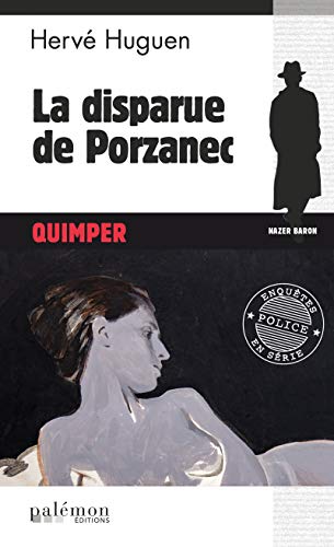 La disparue de Porzanec: Une enquête du commissaire Baron - Tome 16 (Enquêtes en série) PDF