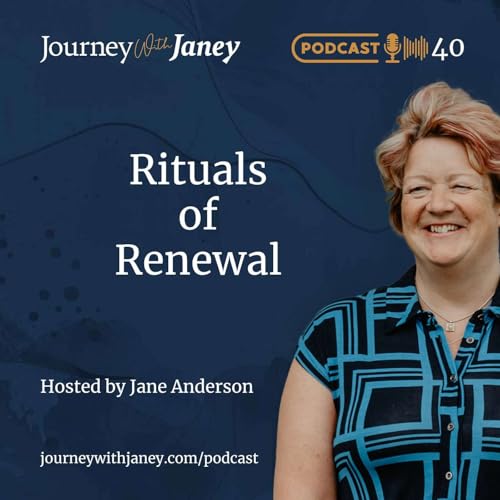 JWJ Episode 40 - Rituals of Renewal