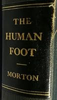 The Human Foot: Its Evolution, Physiology and Functional Disorders B000OMLM8I Book Cover