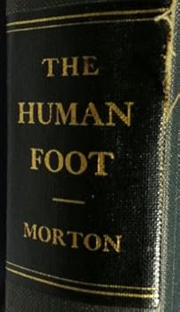 Hardcover The Human Foot: Its Evolution, Physiology and Functional Disorders Book