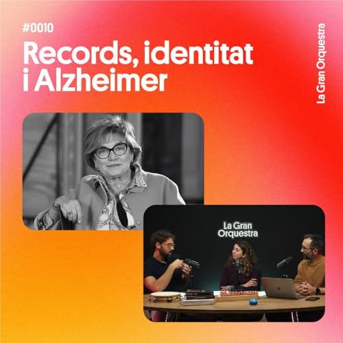 Records, identitat i Alzheimer amb Mercè Boada (Cap 10)