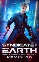 Syndicate of Earth: A sci-fi super soldier thriller 1777460603 Book Cover