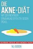 Die Akne-Diät: Mit der richtigen Ernährung effektiv gegen Pickel